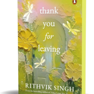 Thank You for Leaving: Learning to be okay with saying goodbye